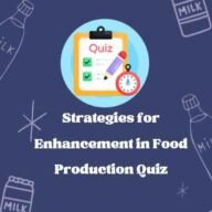 Strategies for Enhancement in Food Production Quiz