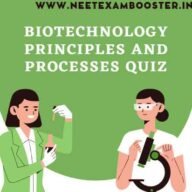 Biotechnology Principles and Processes Quiz