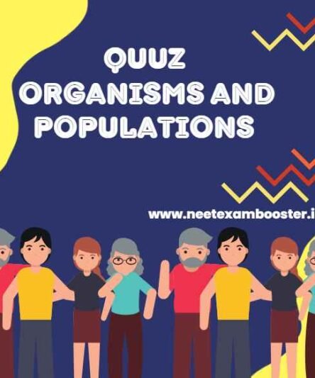 Organisms and Populations Quiz For NEET – Class 12 Chapter 13 Biology Important Questions MCQ